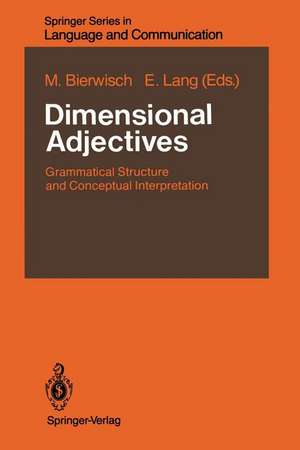 Dimensional Adjectives: Grammatical Structure and Conceptual Interpretation de Manfred Bierwisch