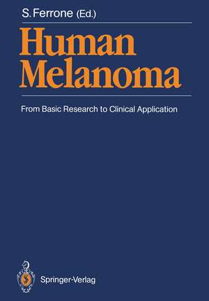 Human Melanoma: From Basic Research to Clinical Application de Soldano Ferrone