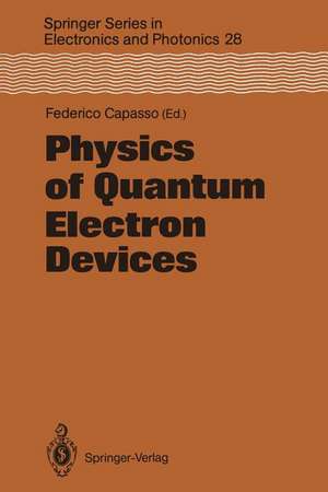 Physics of Quantum Electron Devices de Federico Capasso