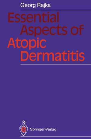 Essential Aspects of Atopic Dermatitis de Georg Rajka