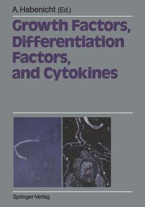 Growth Factors, Differentiation Factors, and Cytokines de Andreas Habenicht