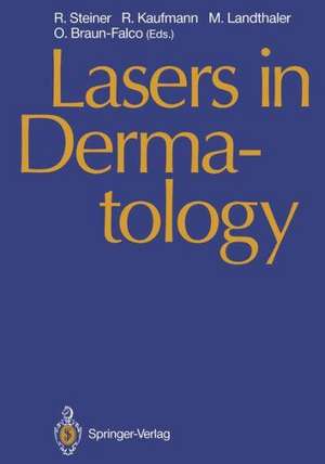 Lasers in Dermatology: Proceedings of the International Symposium, Ulm, 26 September 1989 de Rudolf Steiner