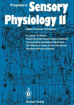 Plasticity in the Somatosensory System of Developing and Mature Mammals — The Effects of Injury to the Central and Peripheral Nervous System de Peter J. Snow