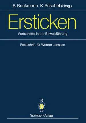 Ersticken: Fortschritte in der Beweisführung Festschrift für Werner Janssen de Bernd Brinkmann