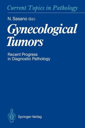 Gynecological Tumors: Recent Progress in Diagnostic Pathology de Nobuaki Sasano