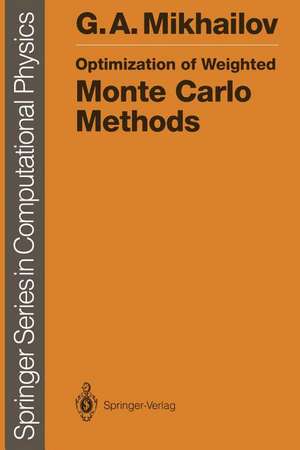 Optimization of Weighted Monte Carlo Methods de Gennadii A. Mikhailov