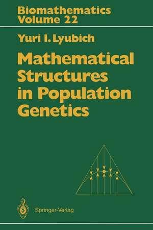 Mathematical Structures in Population Genetics de Yuri I. Lyubich