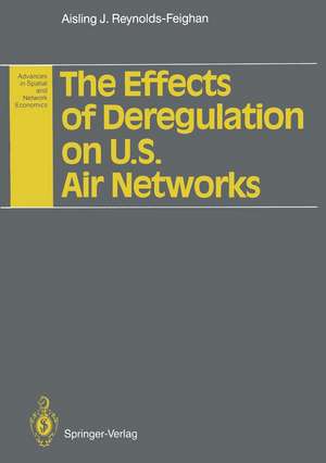 The Effects of Deregulation on U.S. Air Networks de Aisling J. Reynolds-Feighan