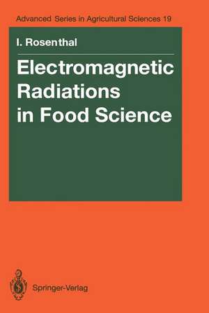 Electromagnetic Radiations in Food Science de Ionel Rosenthal