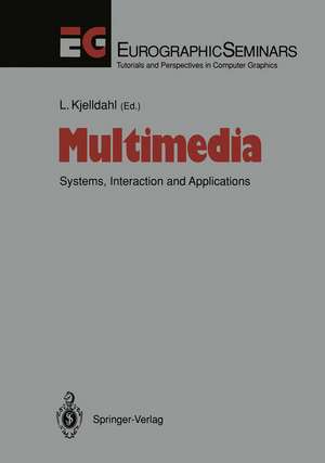 Multimedia: Systems, Interaction and Applications de Lars Kjelldahl