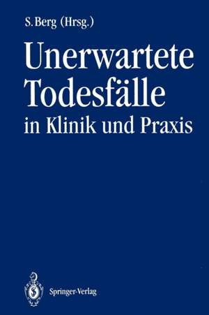 Unerwartete Todesfälle in Klinik und Praxis de Steffen Berg