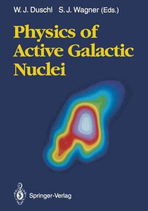 Physics of Active Galactic Nuclei: Proceedings of the International Conference, Heidelberg, 3–7 June 1991 de Wolfgang J. Duschl