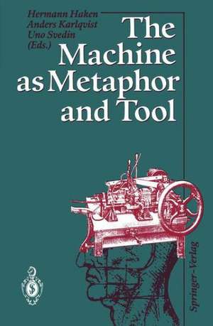 The Machine as Metaphor and Tool de Hermann Haken