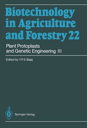 Plant Protoplasts and Genetic Engineering III de Y. P. S. Bajaj