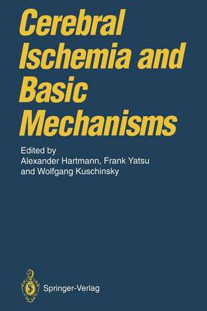 Cerebral Ischemia and Basic Mechanisms de Alexander Hartmann