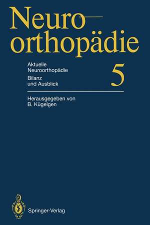 Aktuelle Neuroorthopädie Bilanz und Ausblick de Bernhard Kügelgen