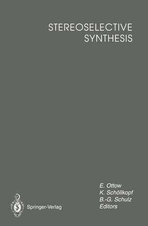 Stereoselective Synthesis: Lectures honouring Prof. Dr. Dr. h.c. Rudolf Wiechert de Eckhard Ottow