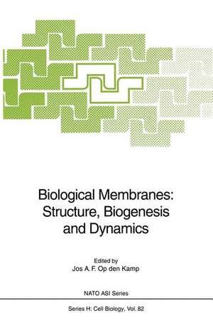 Biological Membranes: Structure, Biogenesis and Dynamics de Jos A. F. Op den Kamp