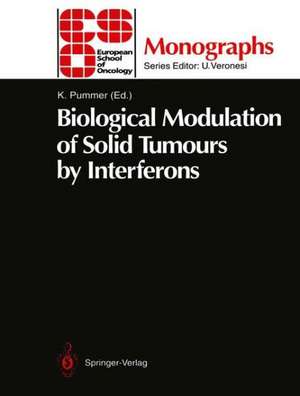 Biological Modulation of Solid Tumours by Interferons de Karl Pummer