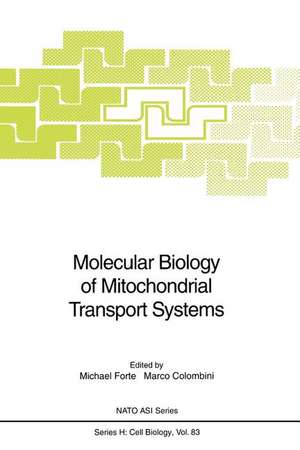 Molecular Biology of Mitochondrial Transport Systems de Michael Forte