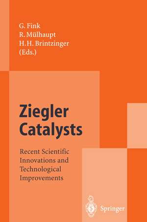 Ziegler Catalysts: Recent Scientific Innovations and Technological Improvements de Gerhard Fink