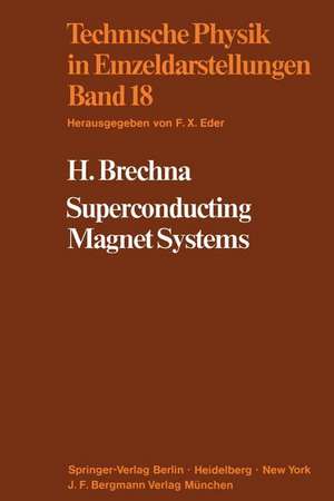 Superconducting Magnet Systems de H. Brechna