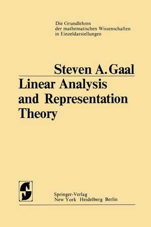 Linear Analysis and Representation Theory de Steven A. Gaal