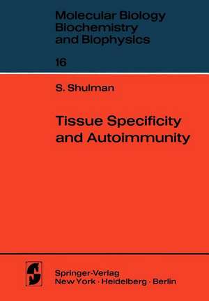 Tissue Specificity and Autoimmunity de S. Shulman