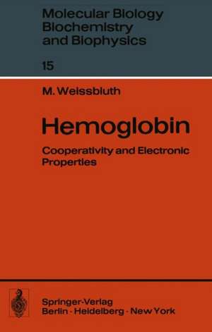 Hemoglobin: Cooperativity and Electronic Properties de M. Weissbluth