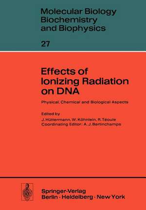 Effects of Ionizing Radiation on DNA: Physical, Chemical and Biological Aspects de J. Hüttermann