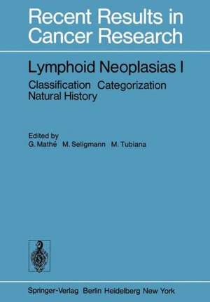 Lymphoid Neoplasias I: Classification Categorization Natural History de G. Mathe