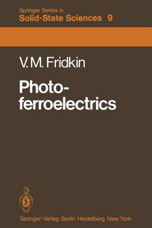 Photoferroelectrics de Vladimir M. Fridkin