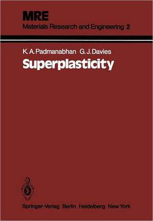 Superplasticity: Mechanical and Structural Aspects, Environmental Effects, Fundamentals and Applications de K Anantha Padmanabhan