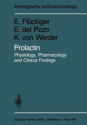 Prolactin: Physiology, Pharmacology and Clinical Findings de E. Flückiger