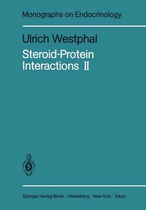 Steroid-Protein Interactions II de Ulrich Westphal