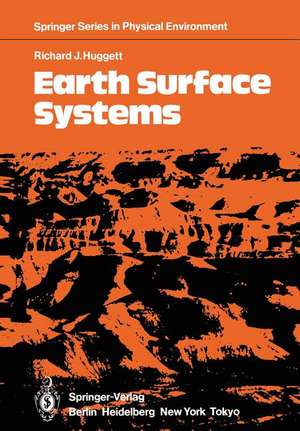 Earth Surface Systems de Richard J. Huggett