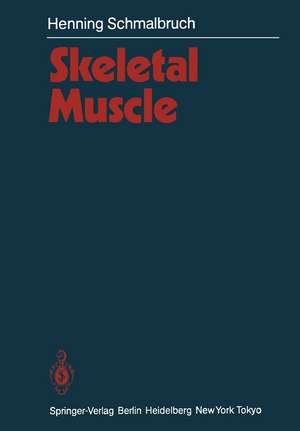 Skeletal Muscle de Henning Schmalbruch