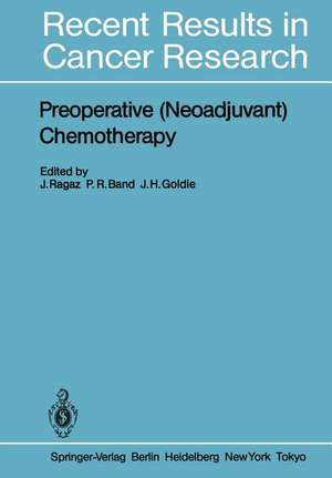 Preoperative (Neoadjuvant) Chemotherapy de Joseph Ragaz