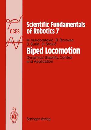 Biped Locomotion: Dynamics, Stability, Control and Application de Miomir Vukobratovic