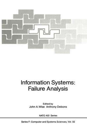 Information Systems: Failure Analysis de John A. Wise