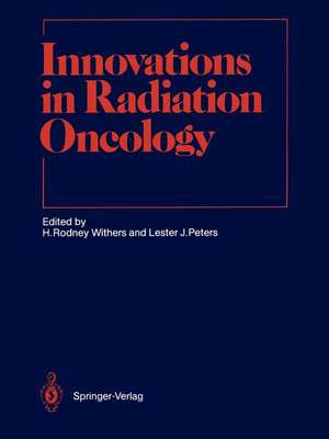 Innovations in Radiation Oncology de H. Rodney Withers