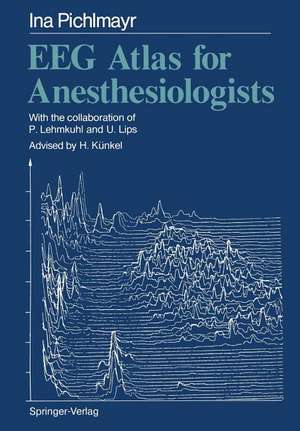 EEG Atlas for Anesthesiologists de P. Lehmkuhl