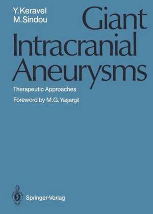 Giant Intracranial Aneurysms: Therapeutic Approaches de G. Debrun