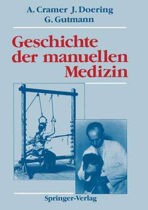 Geschichte der manuellen Medizin de Albert Cramer