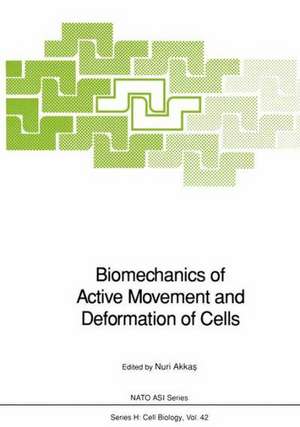 Biomechanics of Active Movement and Deformation of Cells de Nuri Akkas