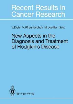 New Aspects in the Diagnosis and Treatment of Hodgkin’s Disease: First International Symposium on Hodgkin's Lymphoma in Cologne, October 2-3, 1987 de Volker Diehl