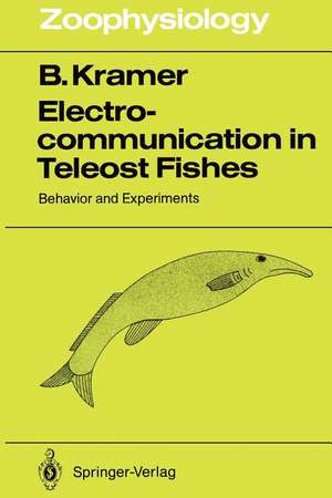 Electrocommunication in Teleost Fishes: Behavior and Experiments de Bernd Kramer