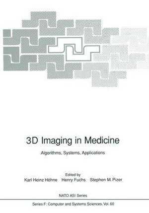 3D Imaging in Medicine: Algorithms, Systems, Applications de Karl H. Höhne