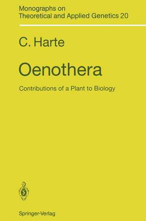 Oenothera: Contributions of a Plant to Biology de Cornelia Harte