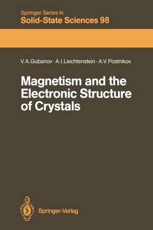 Magnetism and the Electronic Structure of Crystals de Vladimir A. Gubanov